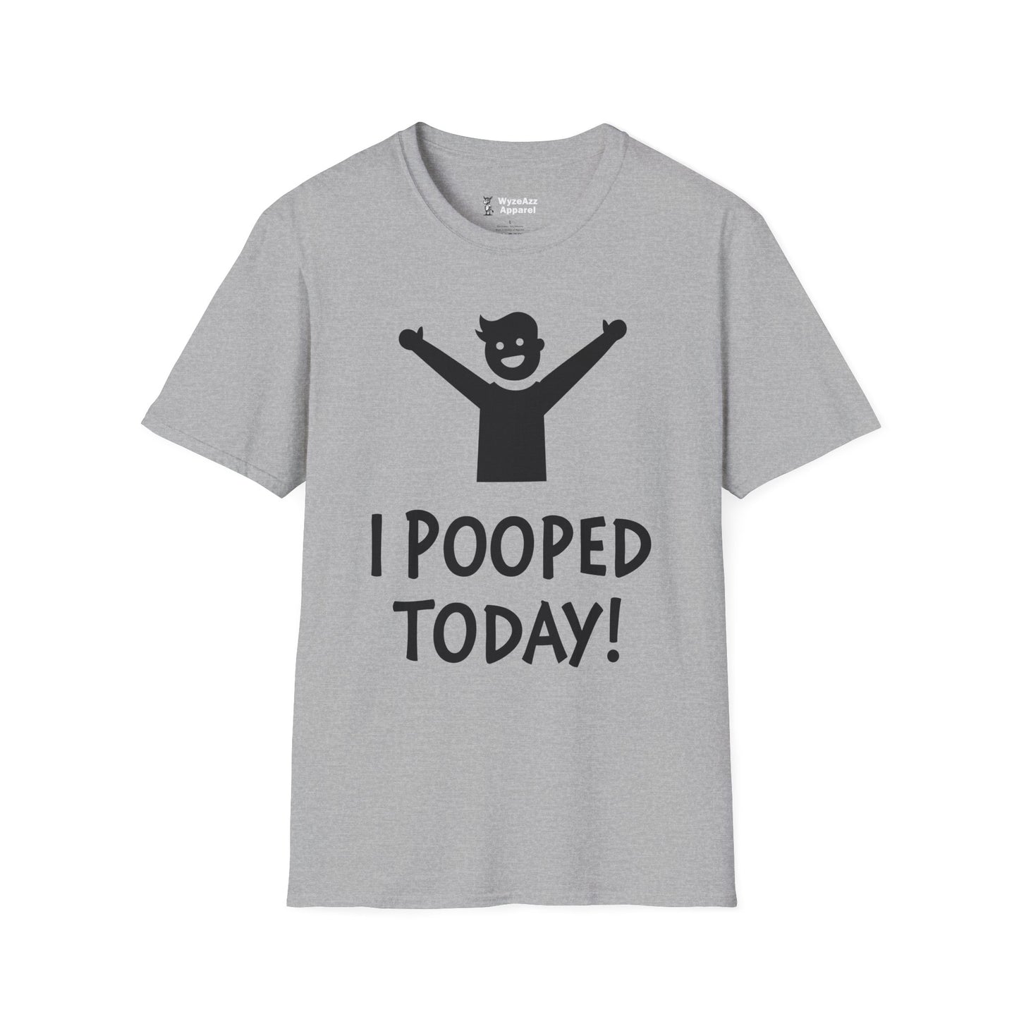 I Pooped Today T-Shirt