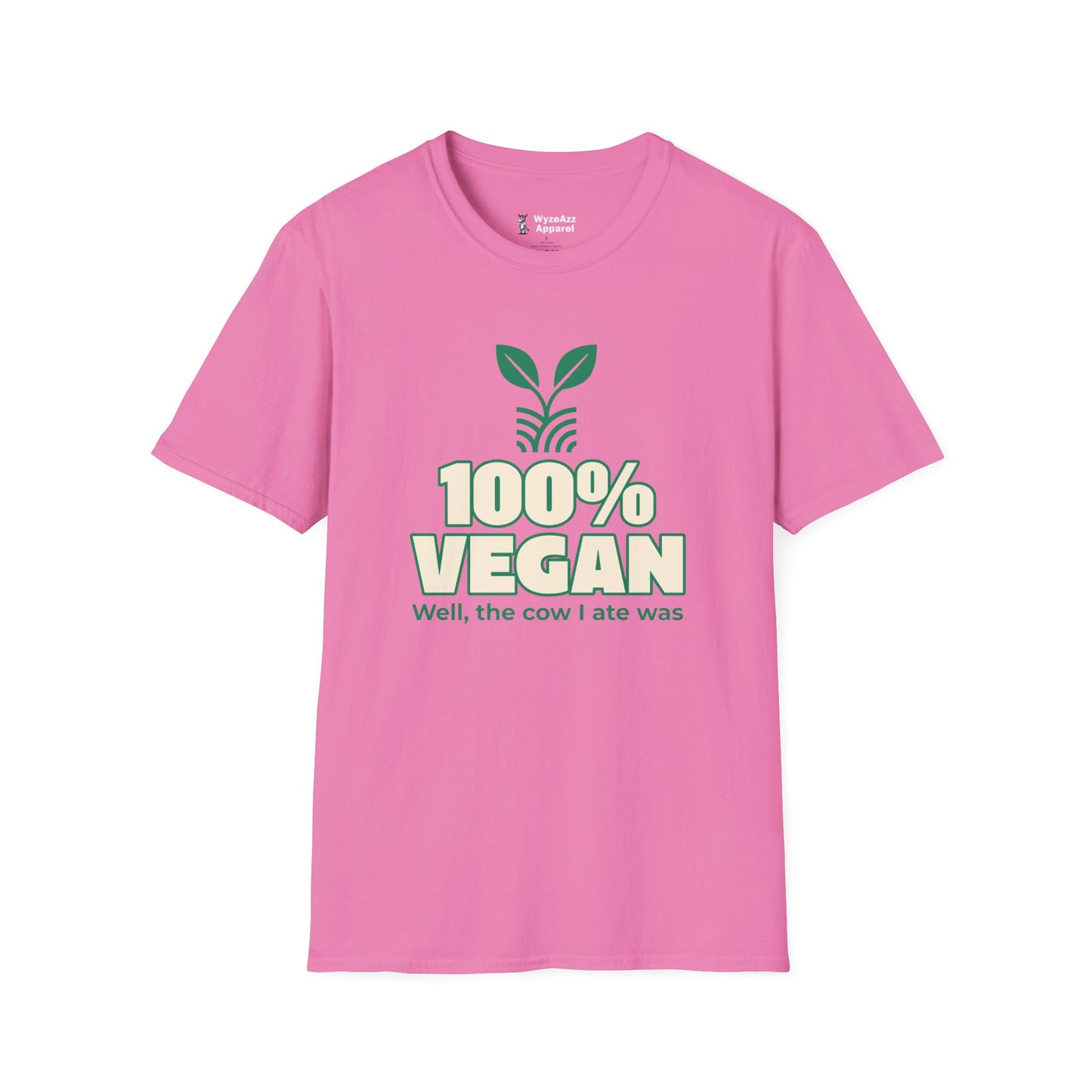 100% Vegan. Well, The Cow I Ate Was T-Shirt