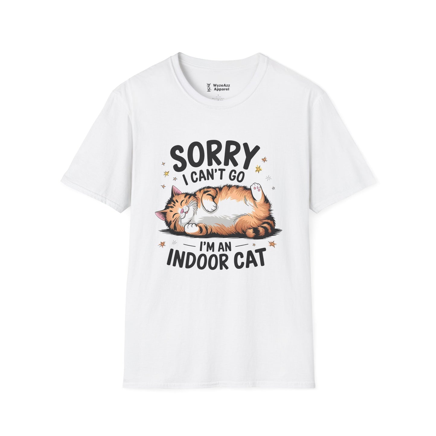 Sorry I Can't Go, I'm An Indoor Cat T-Shirt