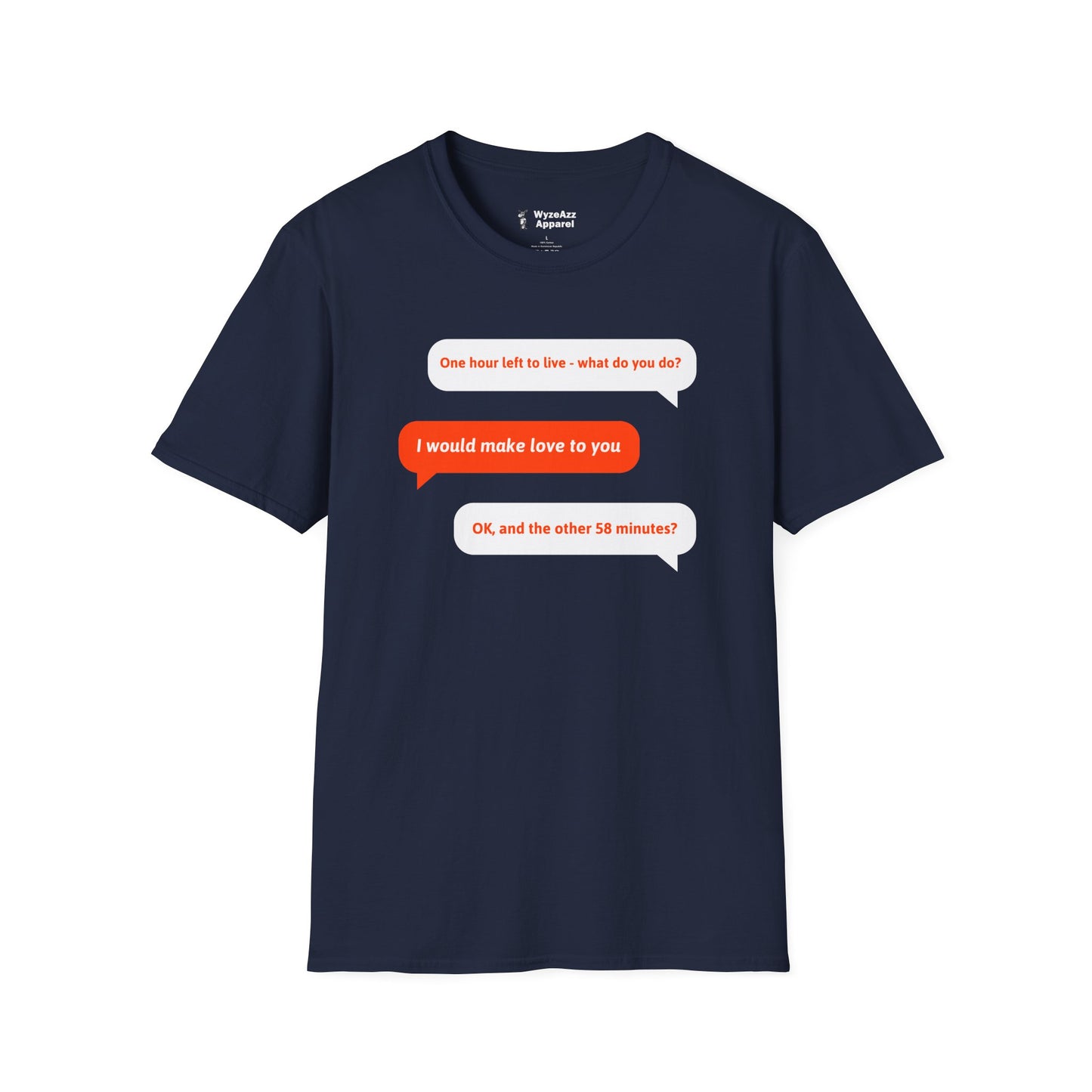 One Hour Left To Live, What Do You Do? T-Shirt
