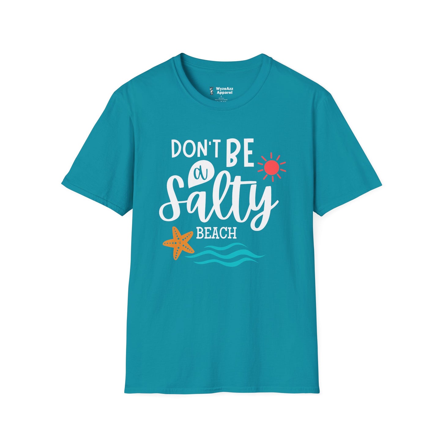 Don't Be A Salty Beach T-Shirt