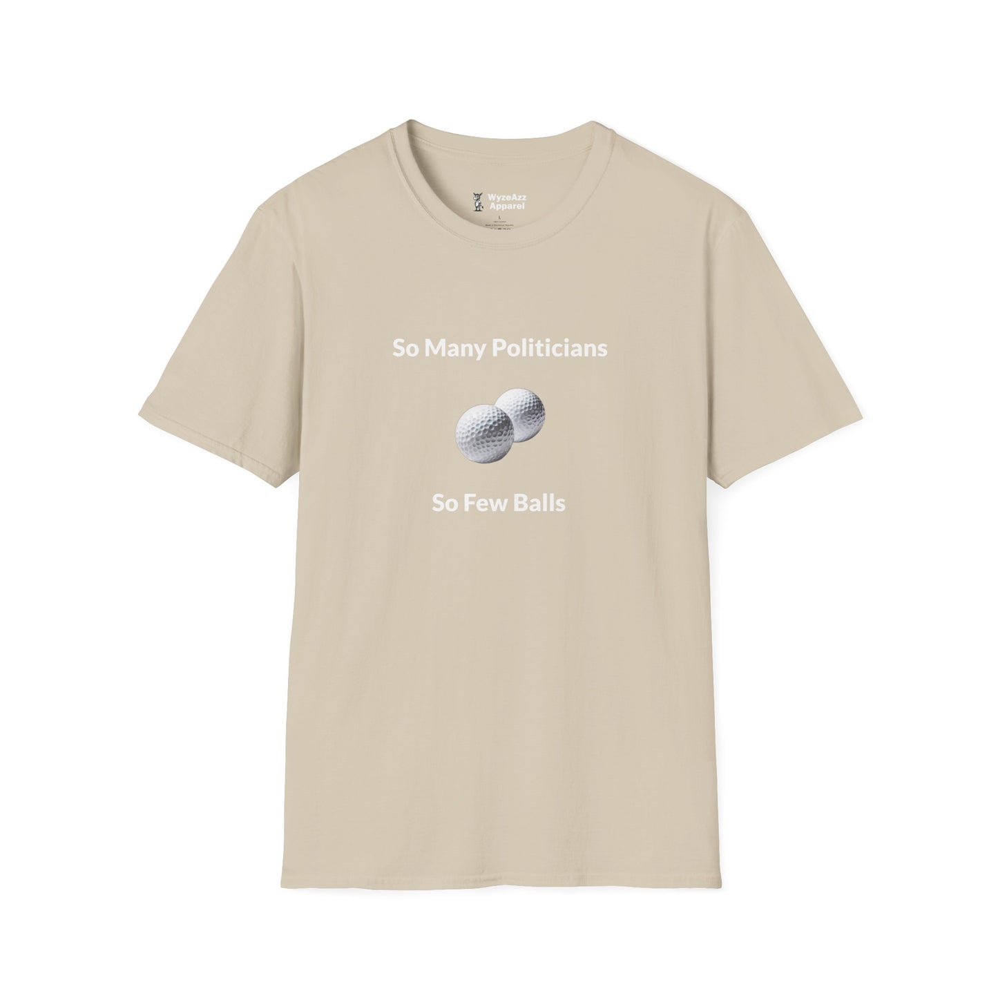 So Many Politicians So Few Balls T-Shirt