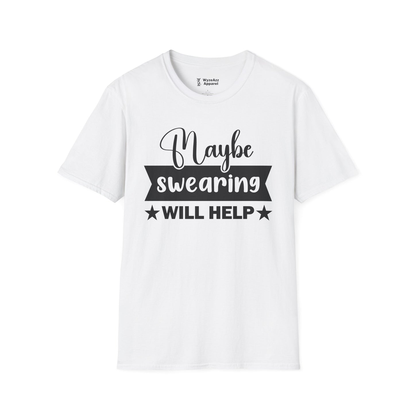 Maybe Swearing Will Help #1 T-Shirt