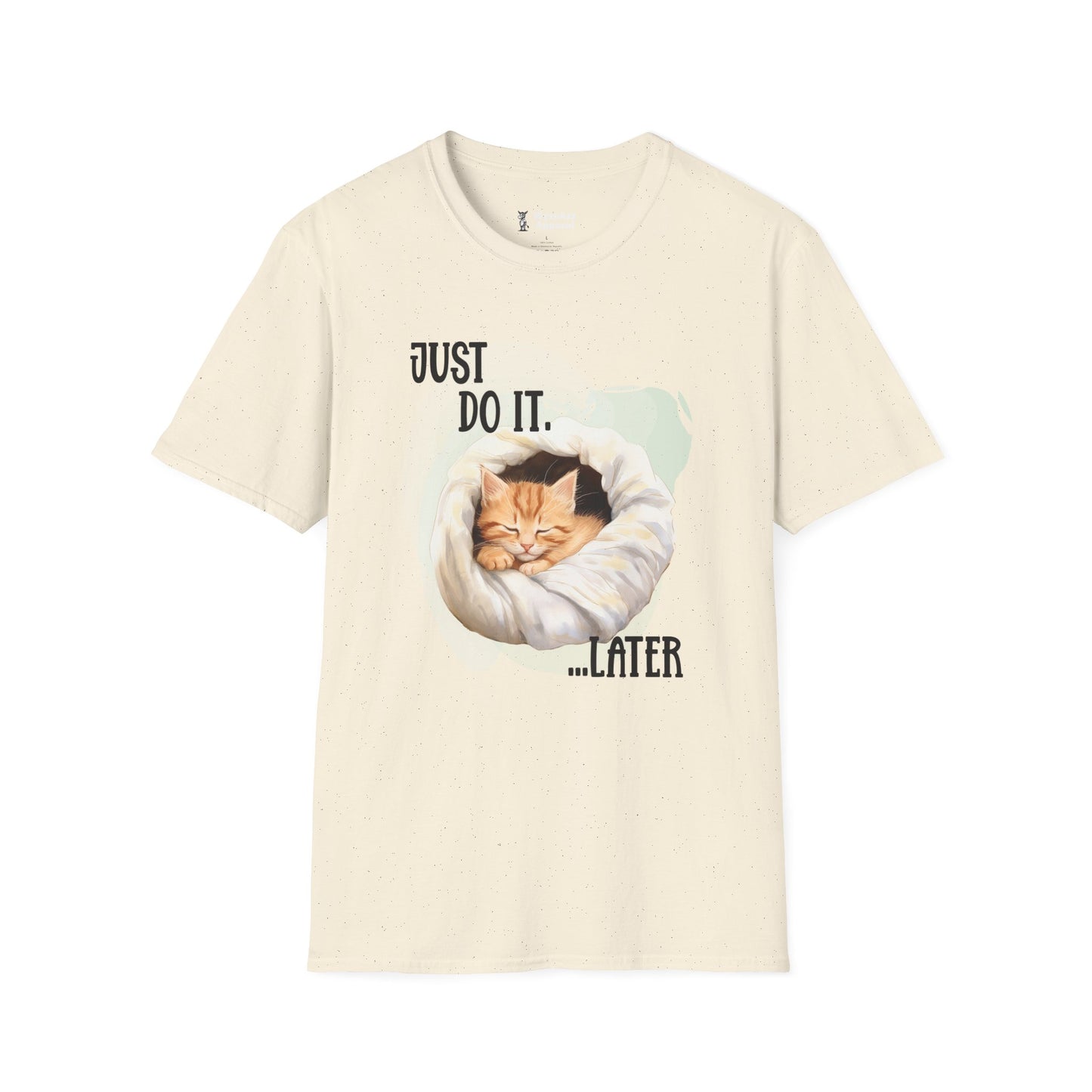 Just Do It. Later. T-Shirt
