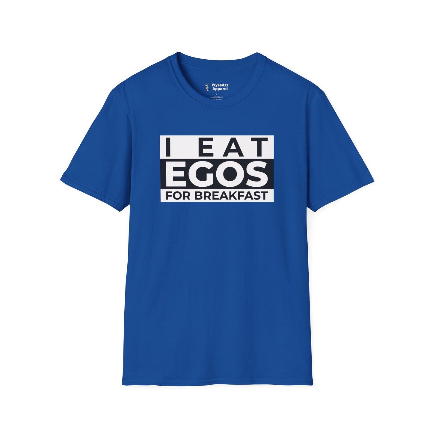 I Eat Egos For Breakfast T-Shirt
