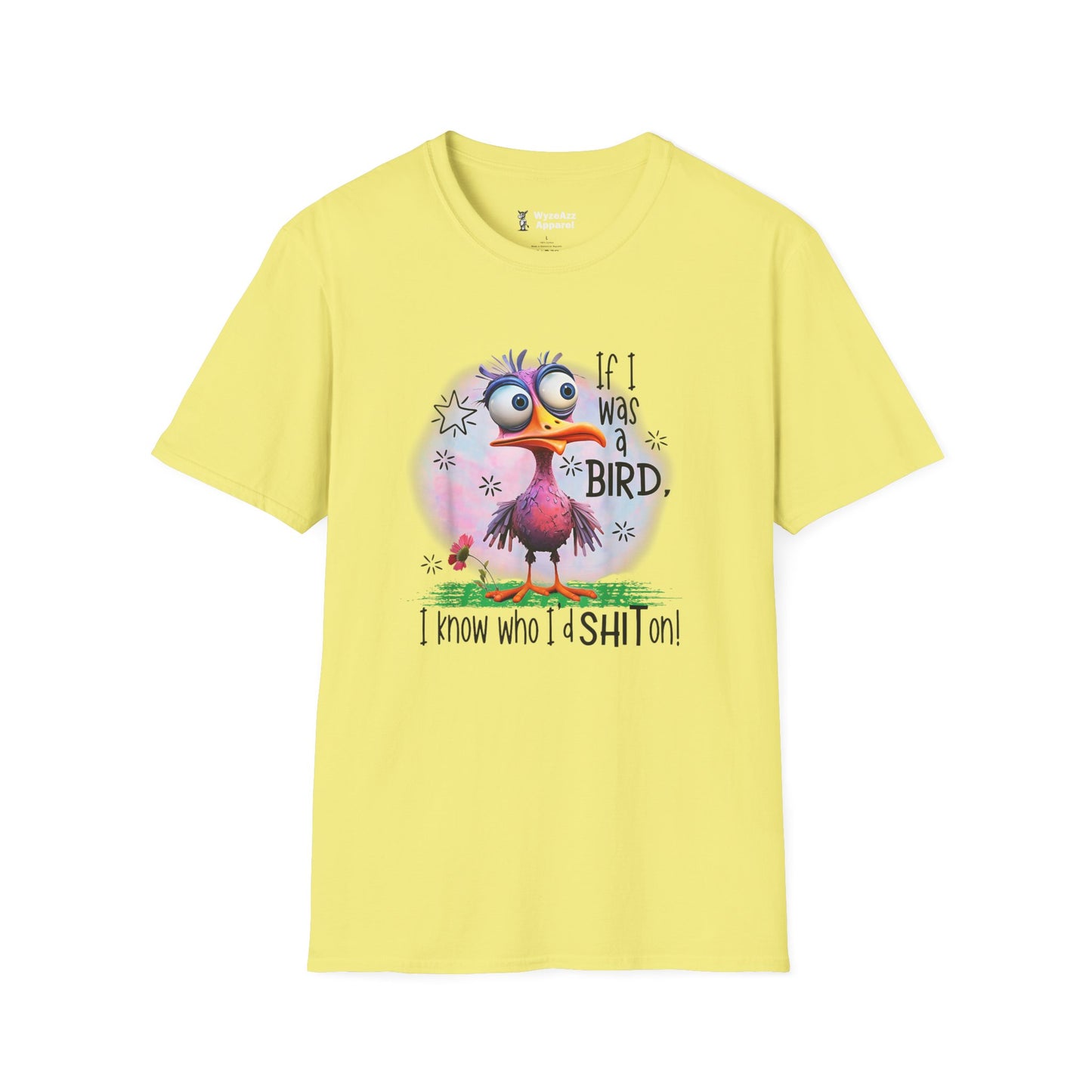 If I Was A Bird, I Know Who I'd Sh** On T-Shirt
