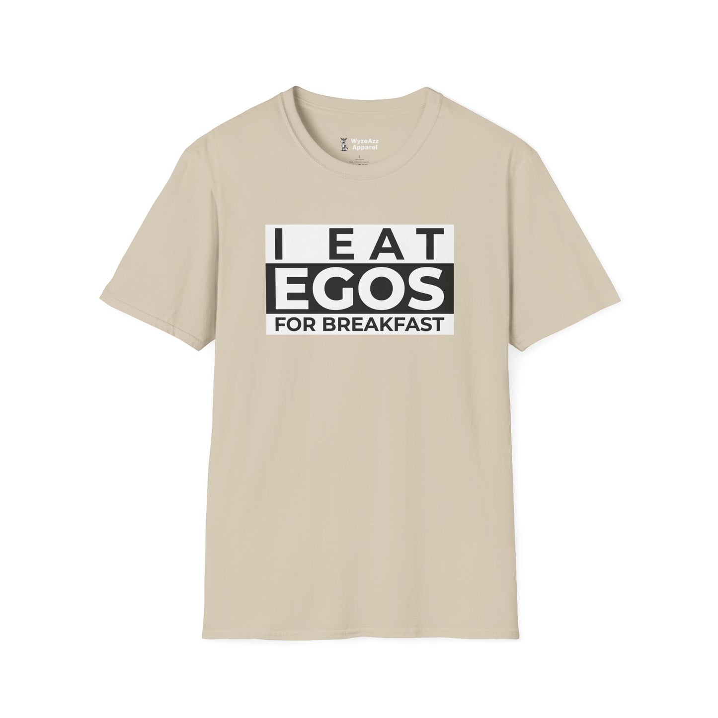I Eat Egos For Breakfast T-Shirt