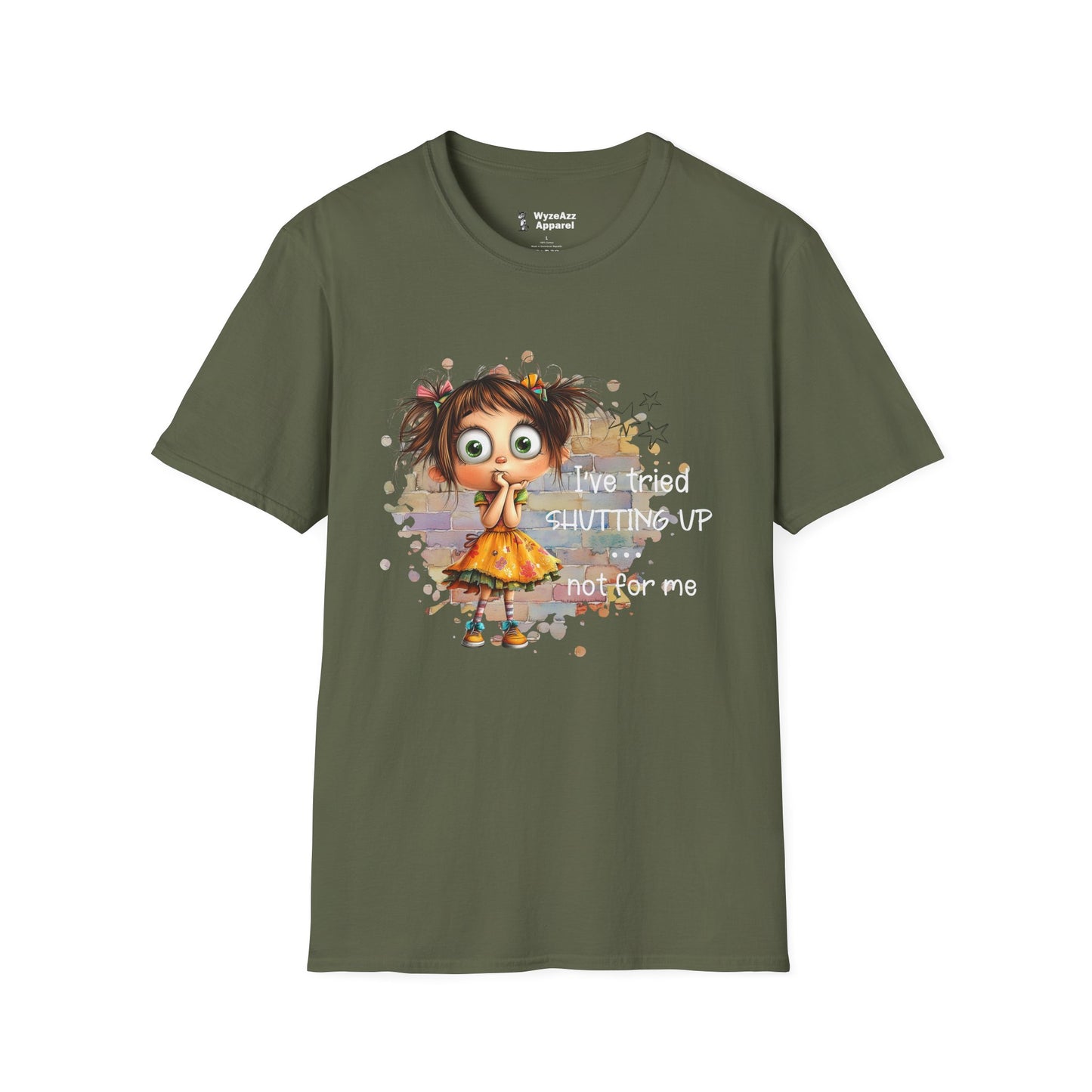 I've Tried Shutting Up, Not For Me T-Shirt