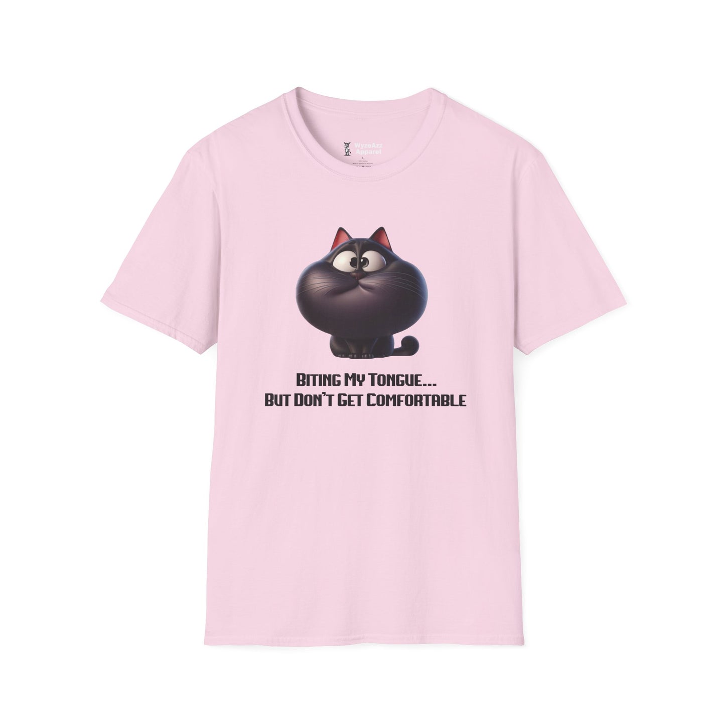 Biting My Tongue, But Don't Get Comfortable T-Shirt