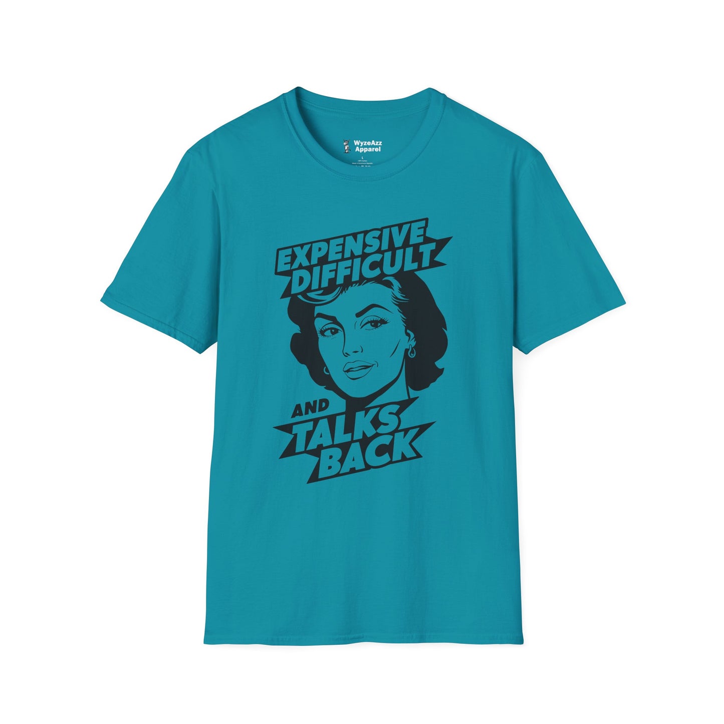 Expensive Difficult and Talks Back T-Shirt