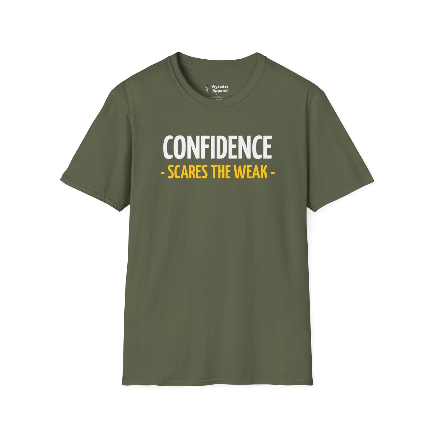 Confidence Scare The Weak T-Shirt