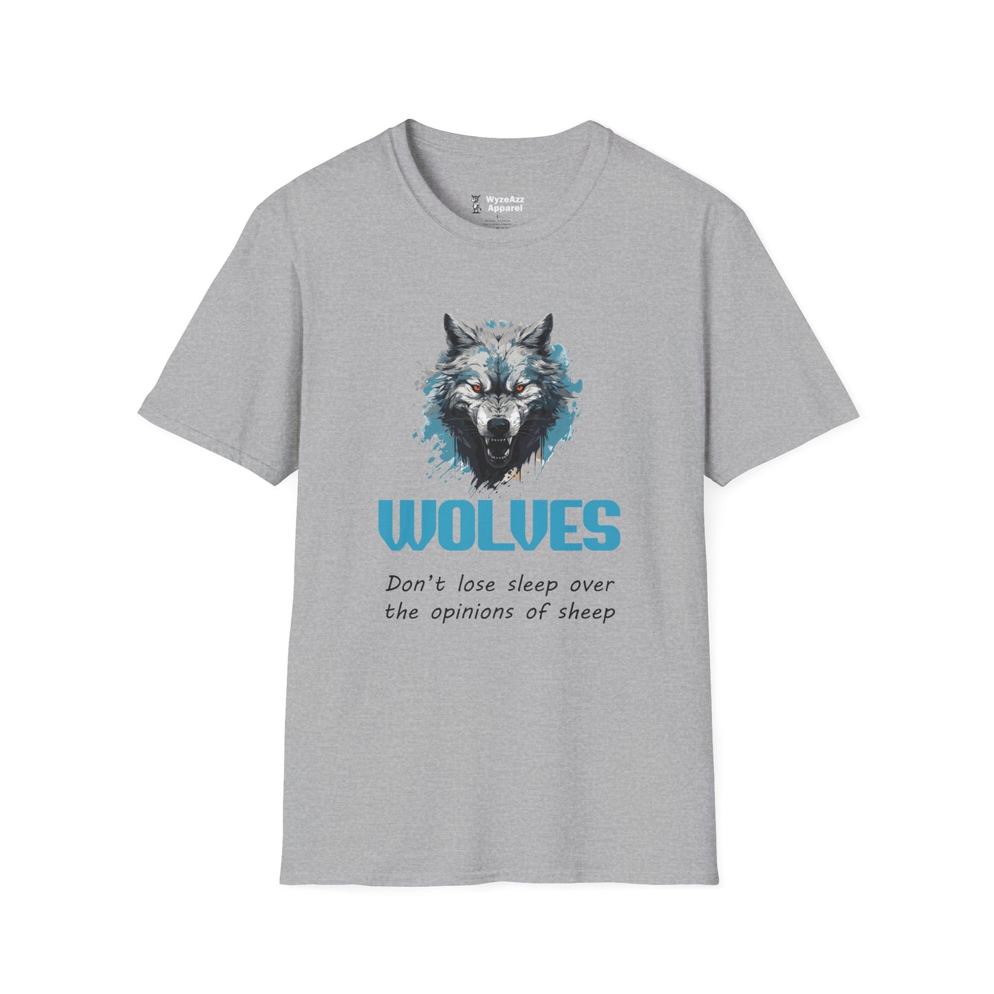 Wolves Don't Lose Sleep Over The Opinions Of Sheep T-Shirt