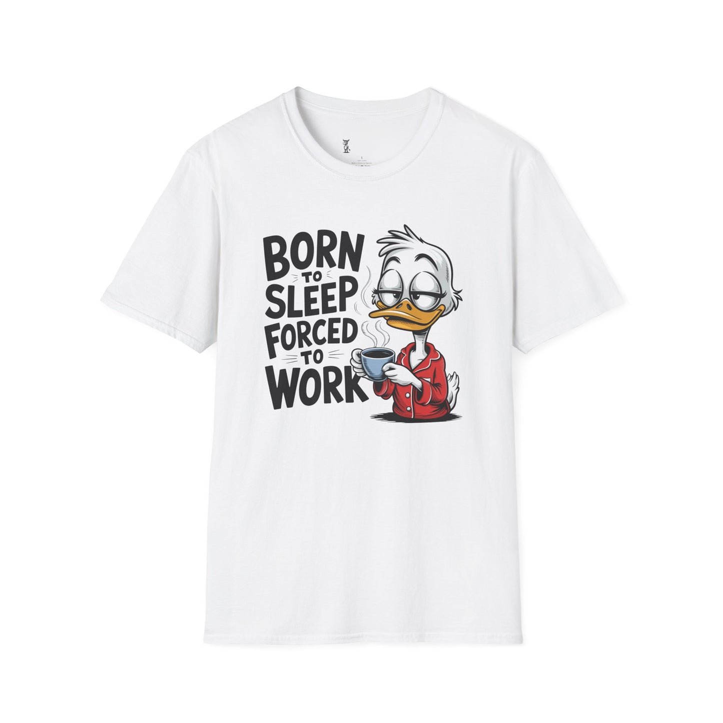 Born To Sleep, Forced To Work T-Shirt