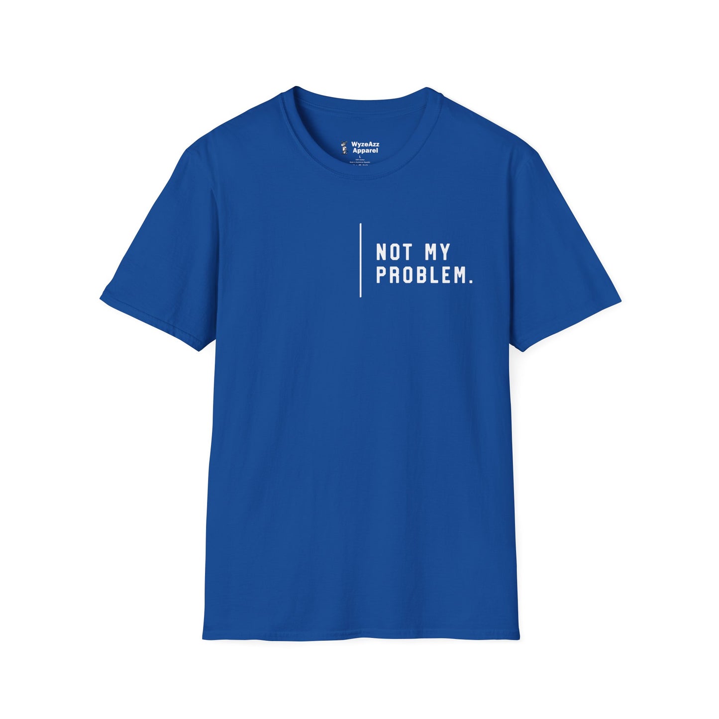 Not My Problem T-Shirt