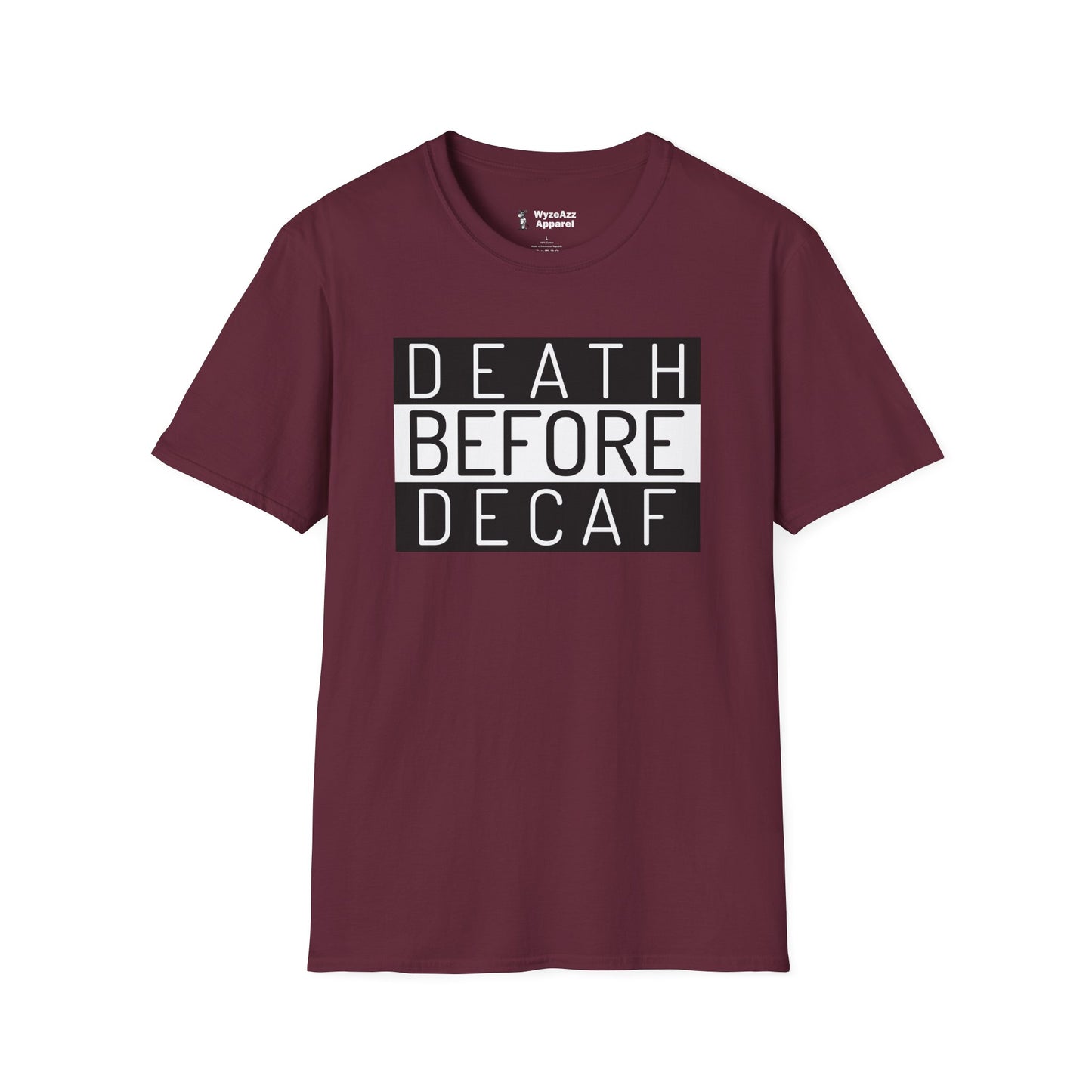 Death Before Decaf Coffee T-Shirt