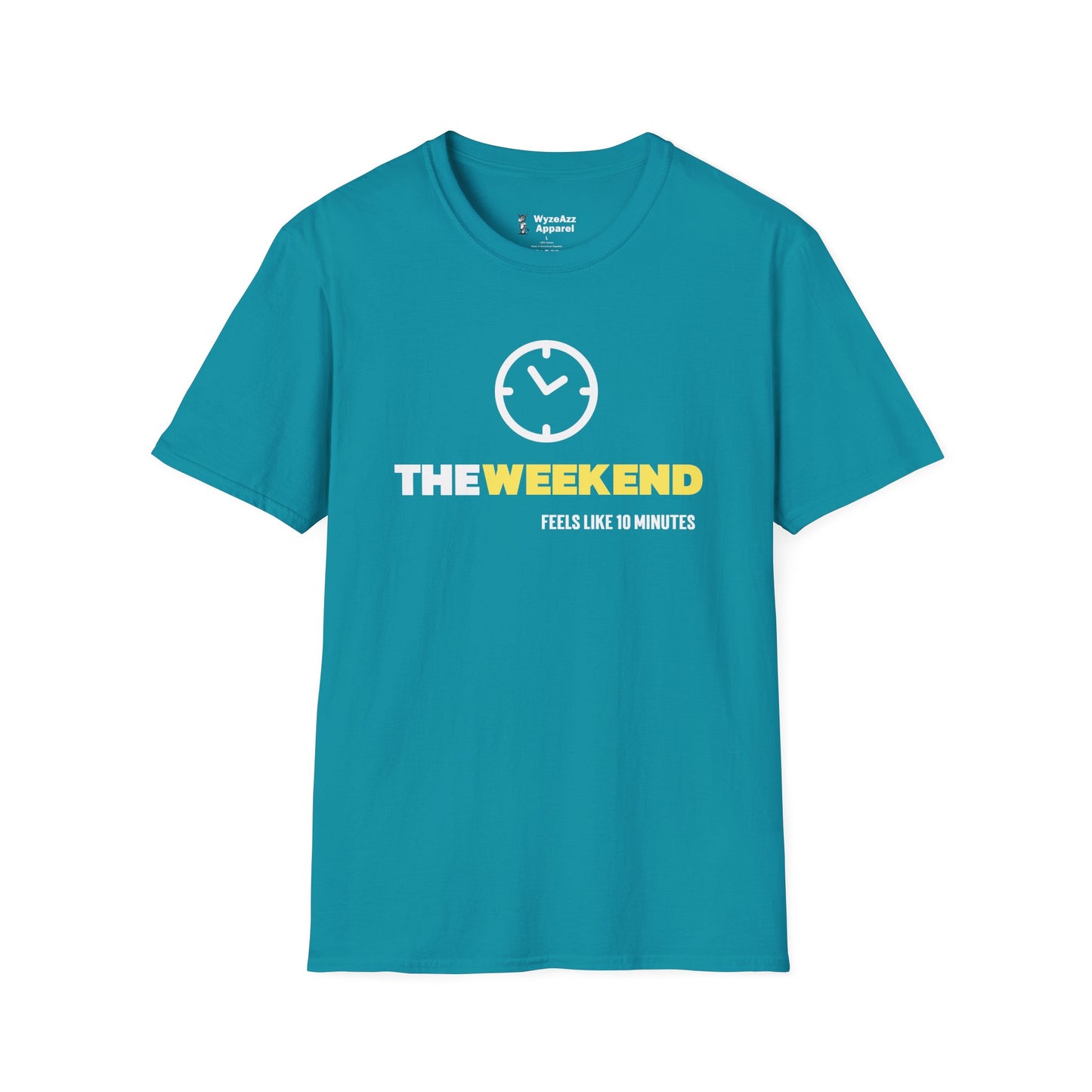 The Weekend Feels Like 10 Minutes T-Shirt