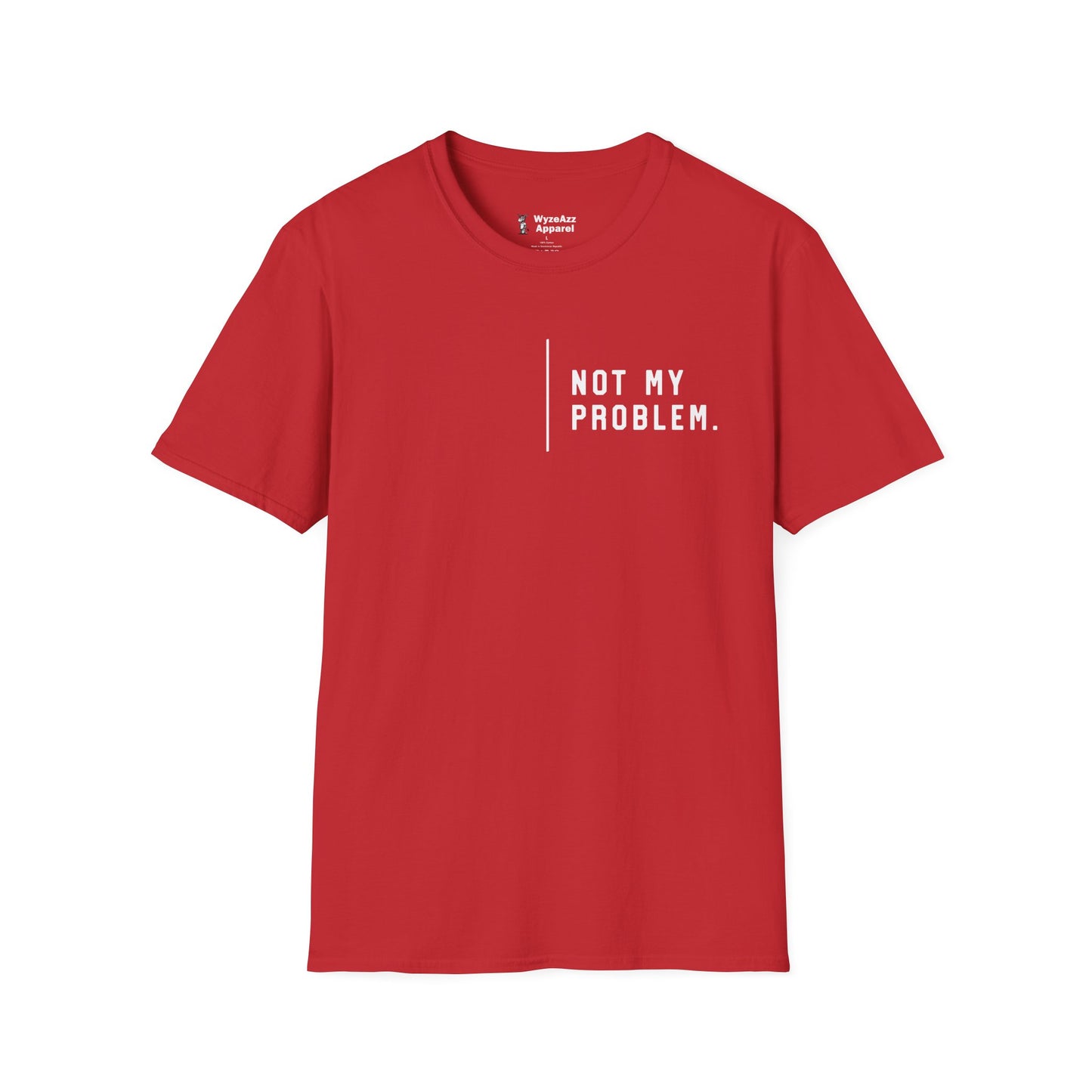 Not My Problem T-Shirt