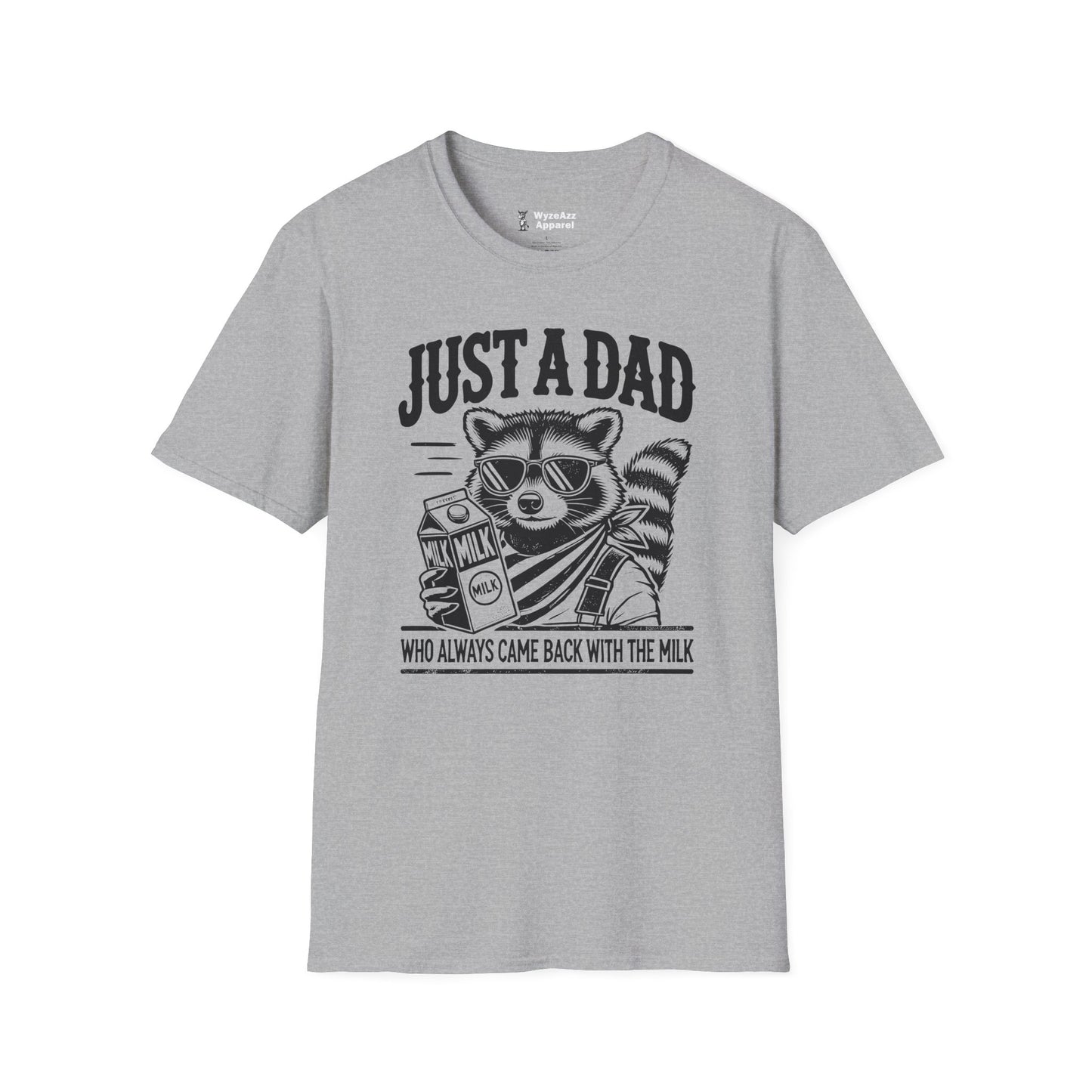 Just A Dad Who Always Came Back With The Milk T-Shirt