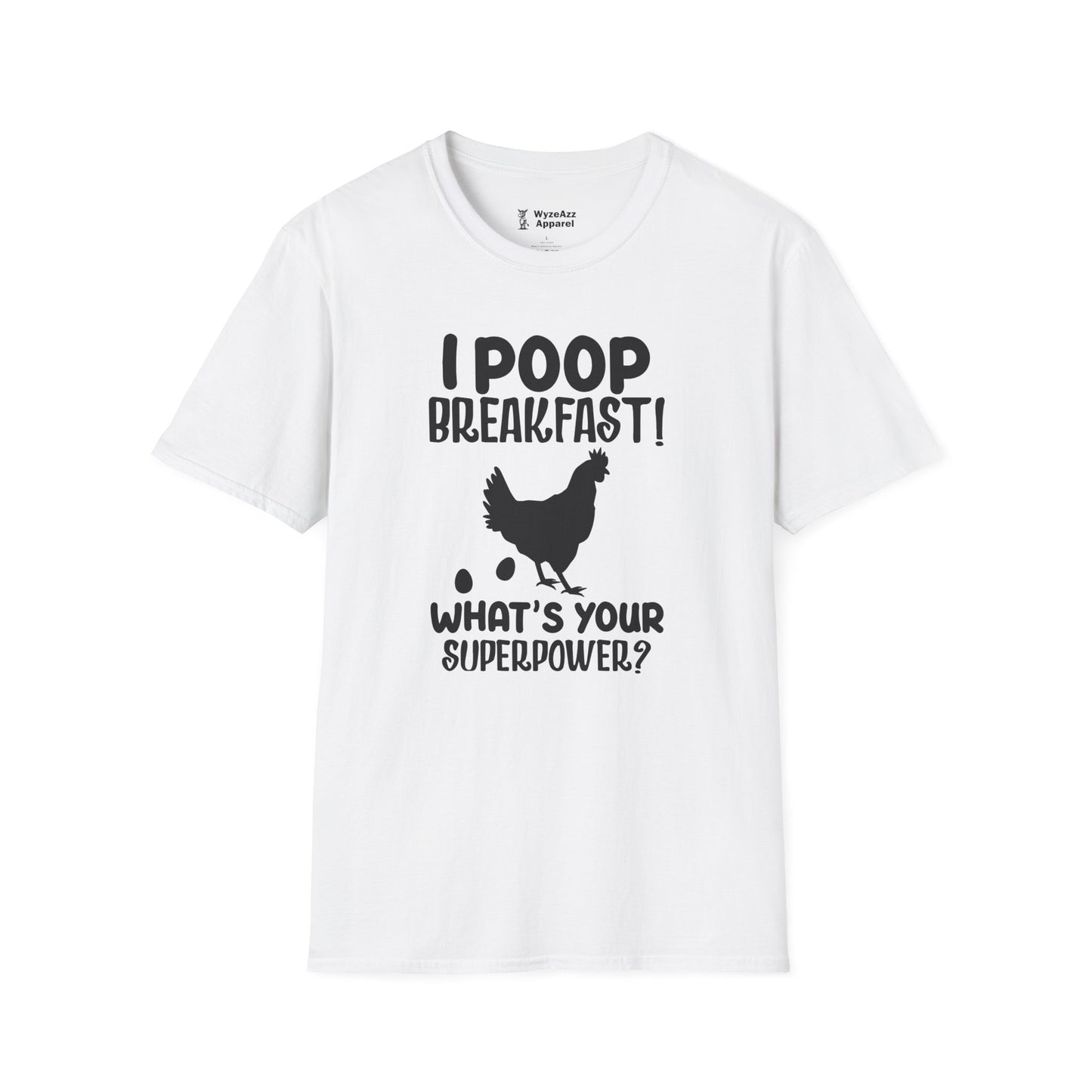 Chicken I Poop Breakfast, What's Your Superpower? T-Shirt