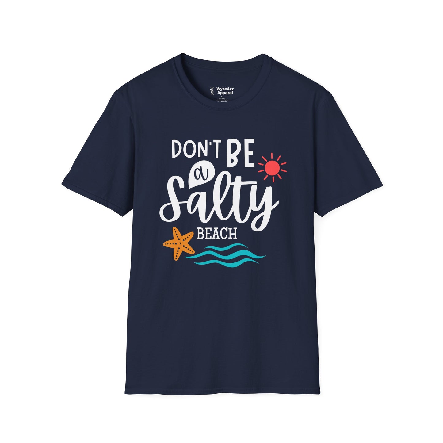 Don't Be A Salty Beach T-Shirt