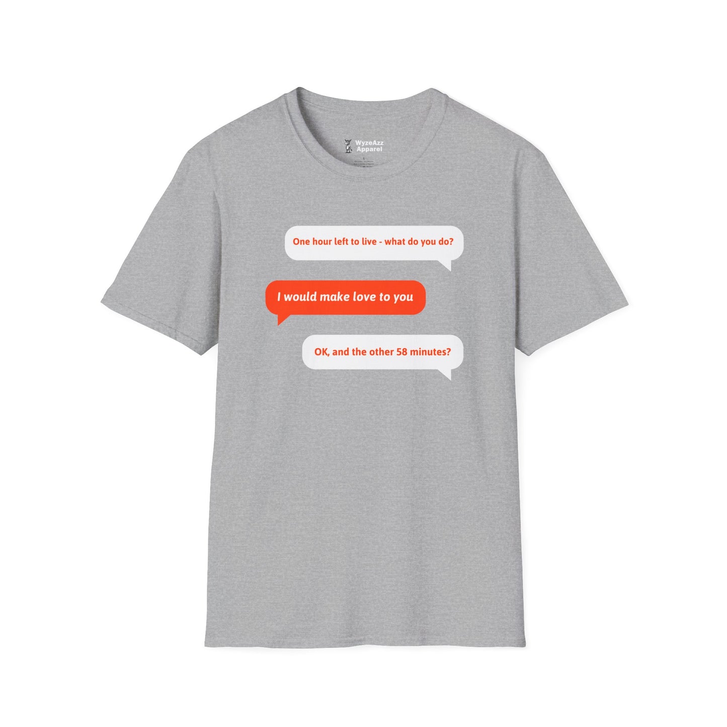 One Hour Left To Live, What Do You Do? T-Shirt