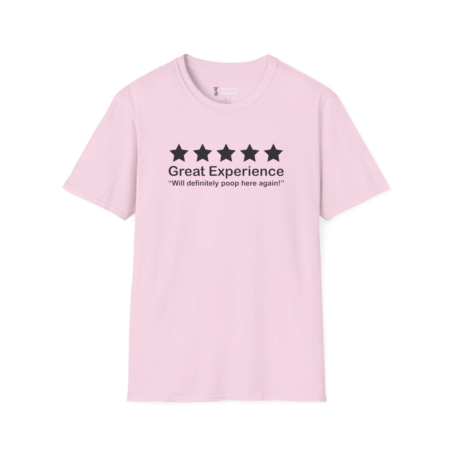 Great Experience, Will Definitely Poop Here Again T-Shirt
