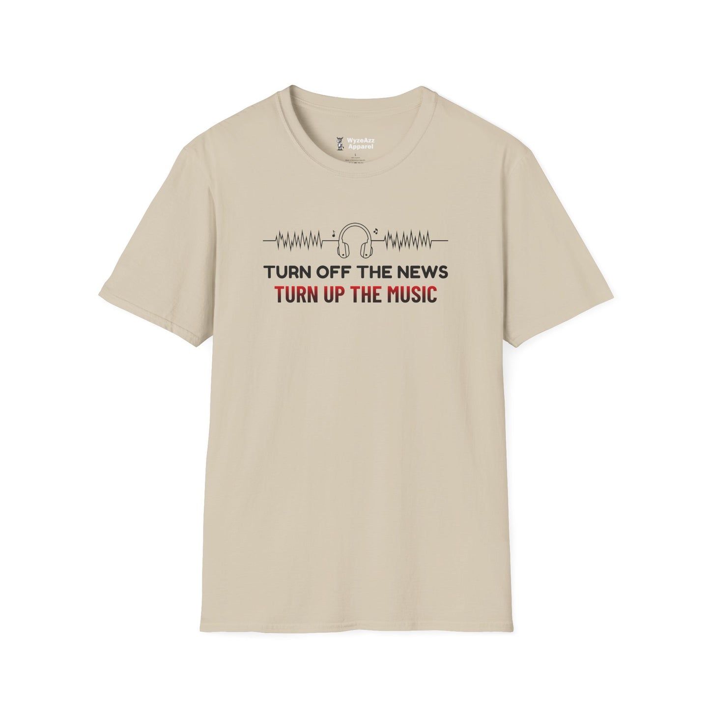 Turn Off The News, Turn Up The Music T-Shirt