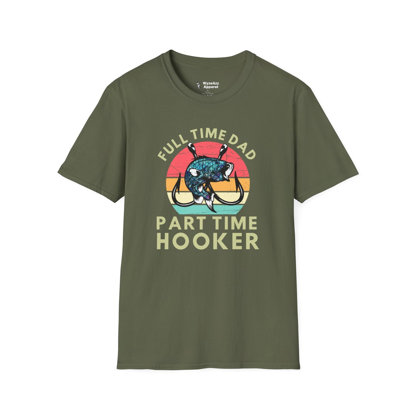 Full Time Dad, Part Time Hooker Fishing T-Shirt