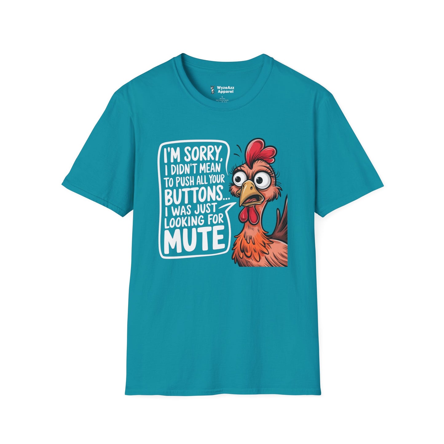 Sorry, I Didn't Mean To Push All Your Buttons T-Shirt