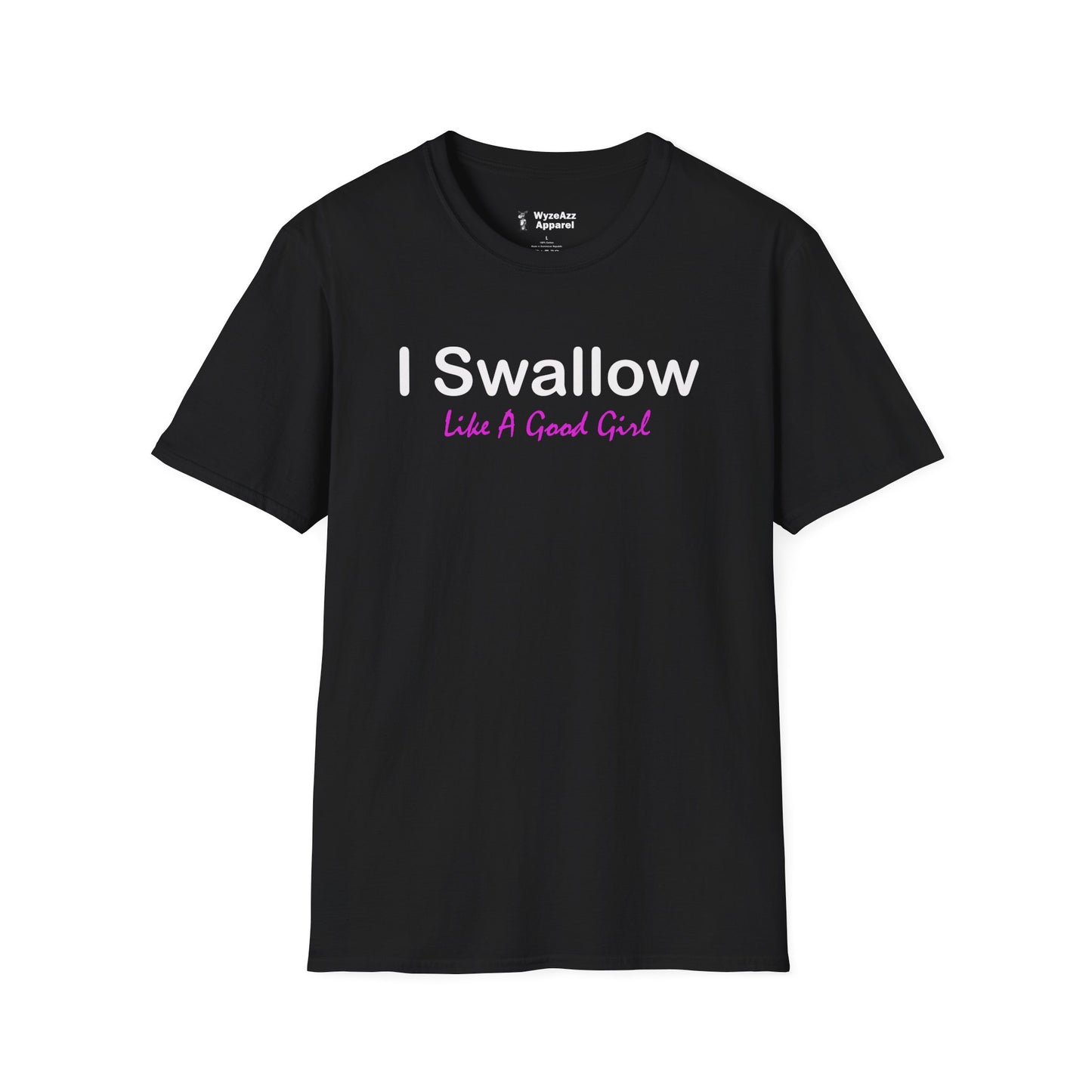 I Swallow Like A Good Girl T-Shirt