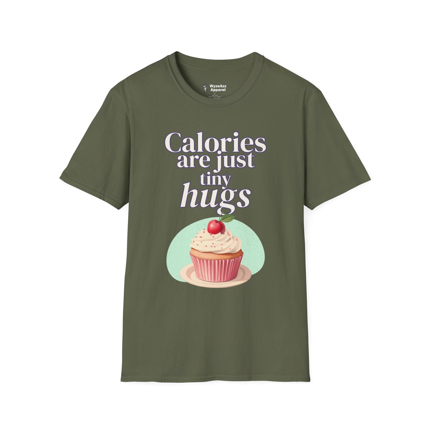 Calories Are Just Tiny Hugs T-Shirt