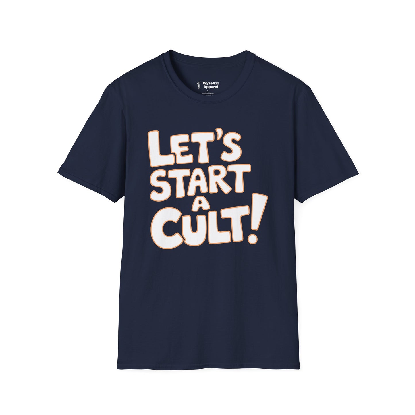 Let's Start A Cult T-Shirt