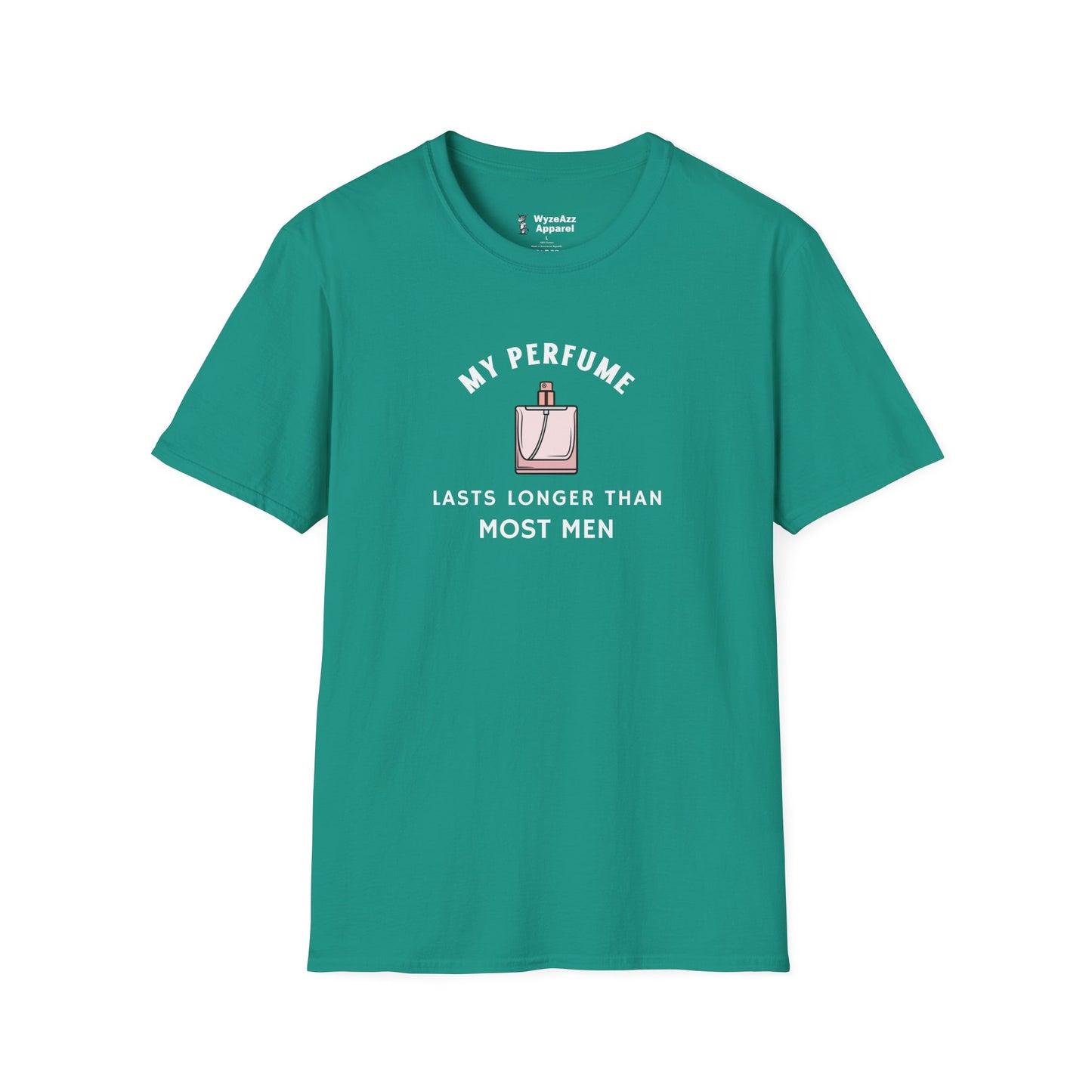 My Perfume Lasts Longer Than Most Men T-Shirt