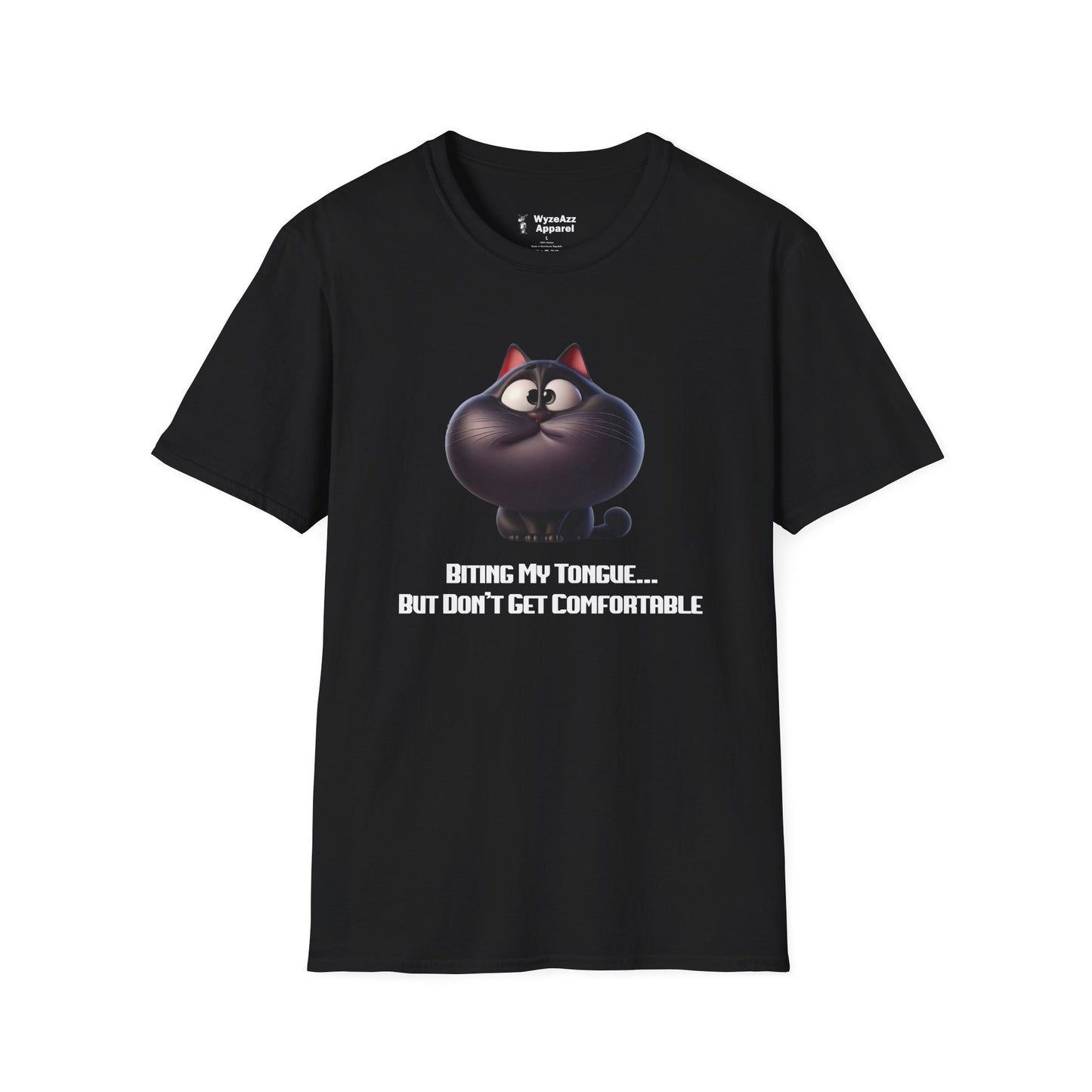 Biting My Tongue, But Don't Get Comfortable T-Shirt