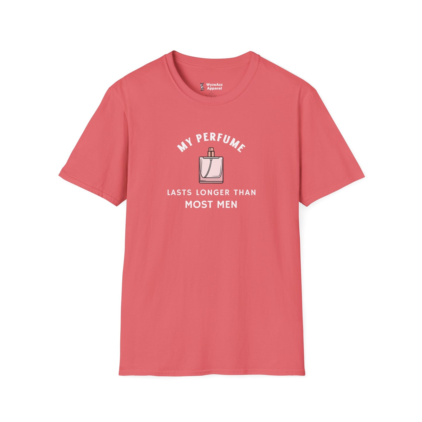 My Perfume Lasts Longer Than Most Men T-Shirt