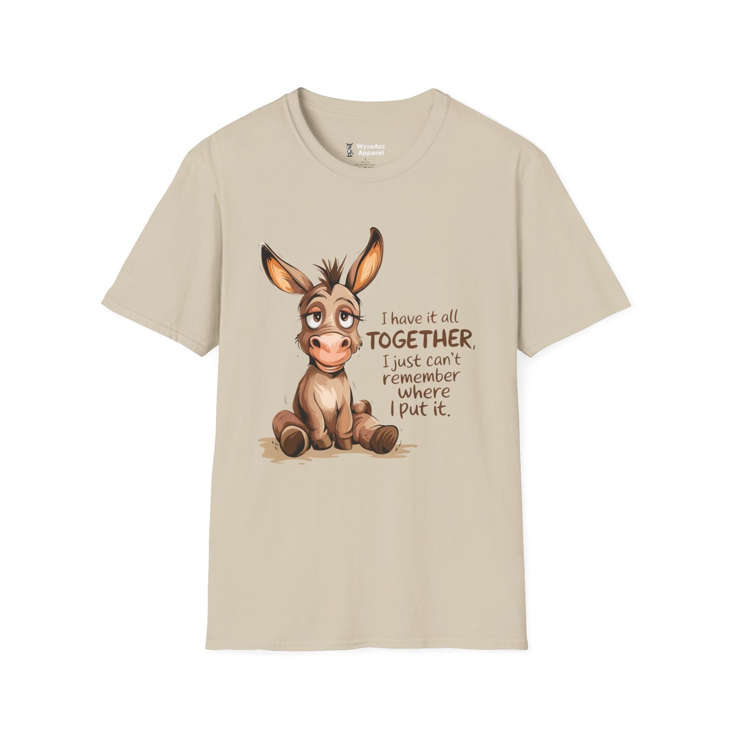 I Have It All Together T-Shirt