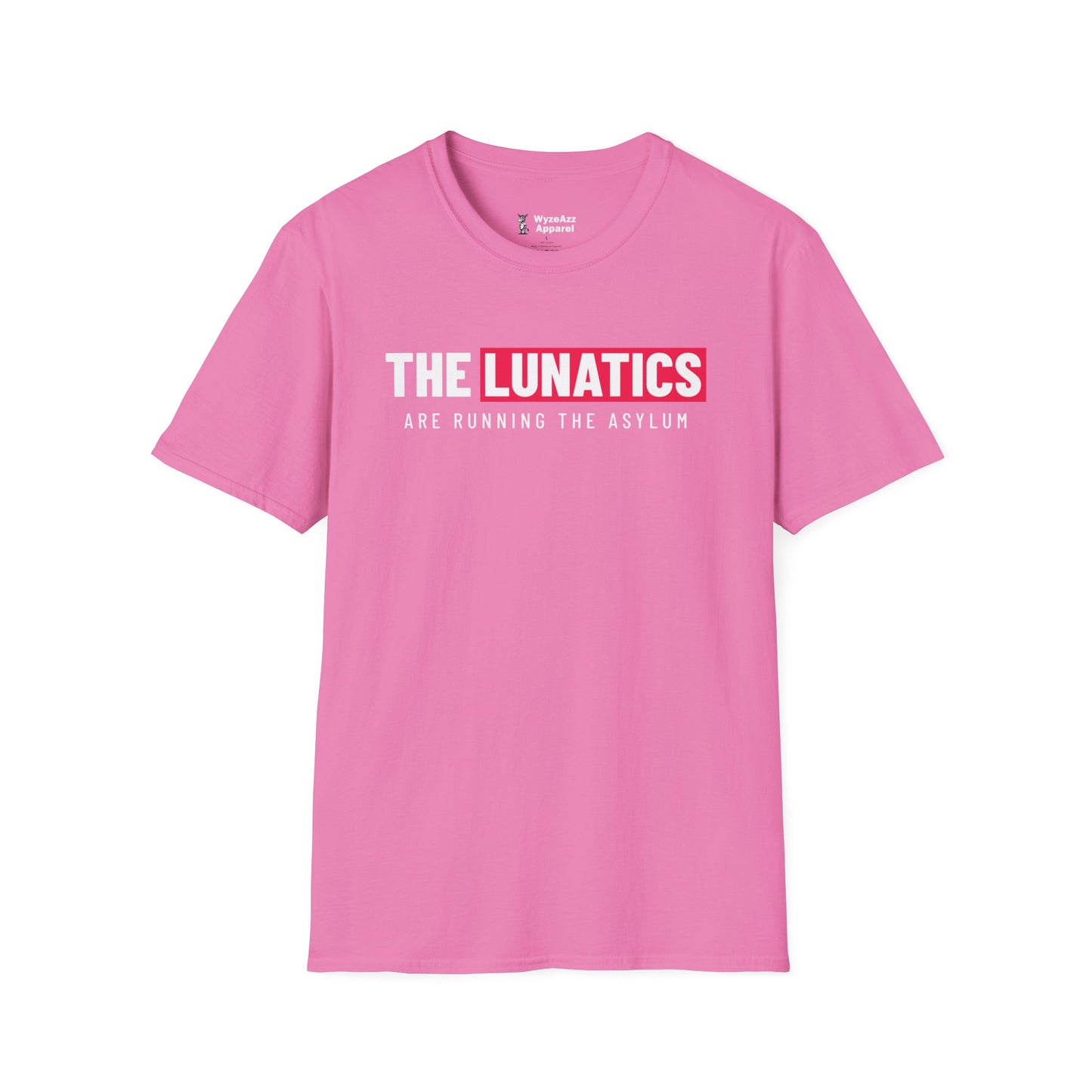 The Lunatics Are Running The Asylum T-Shirt