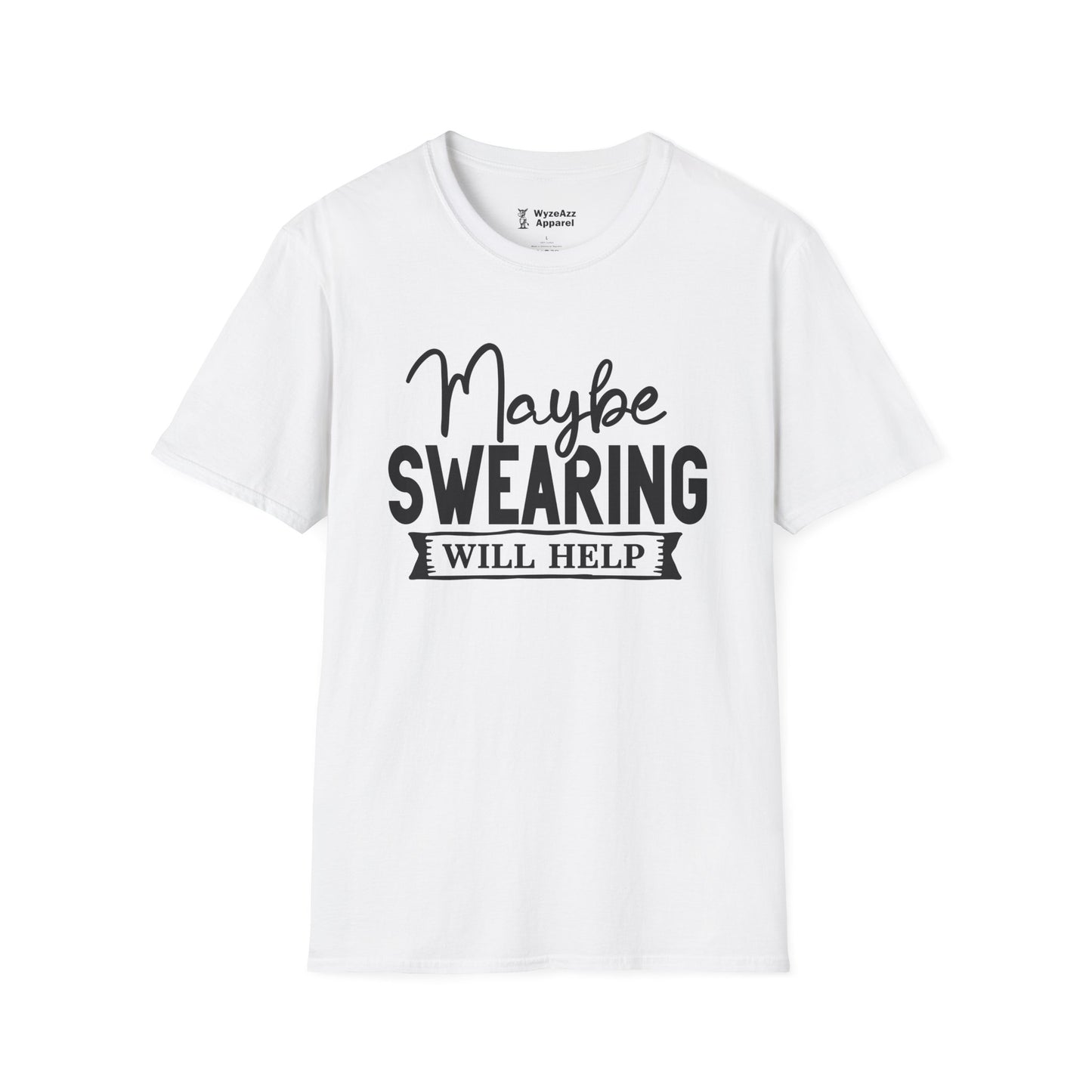 Maybe Swearing Will Help #2 T-Shirt