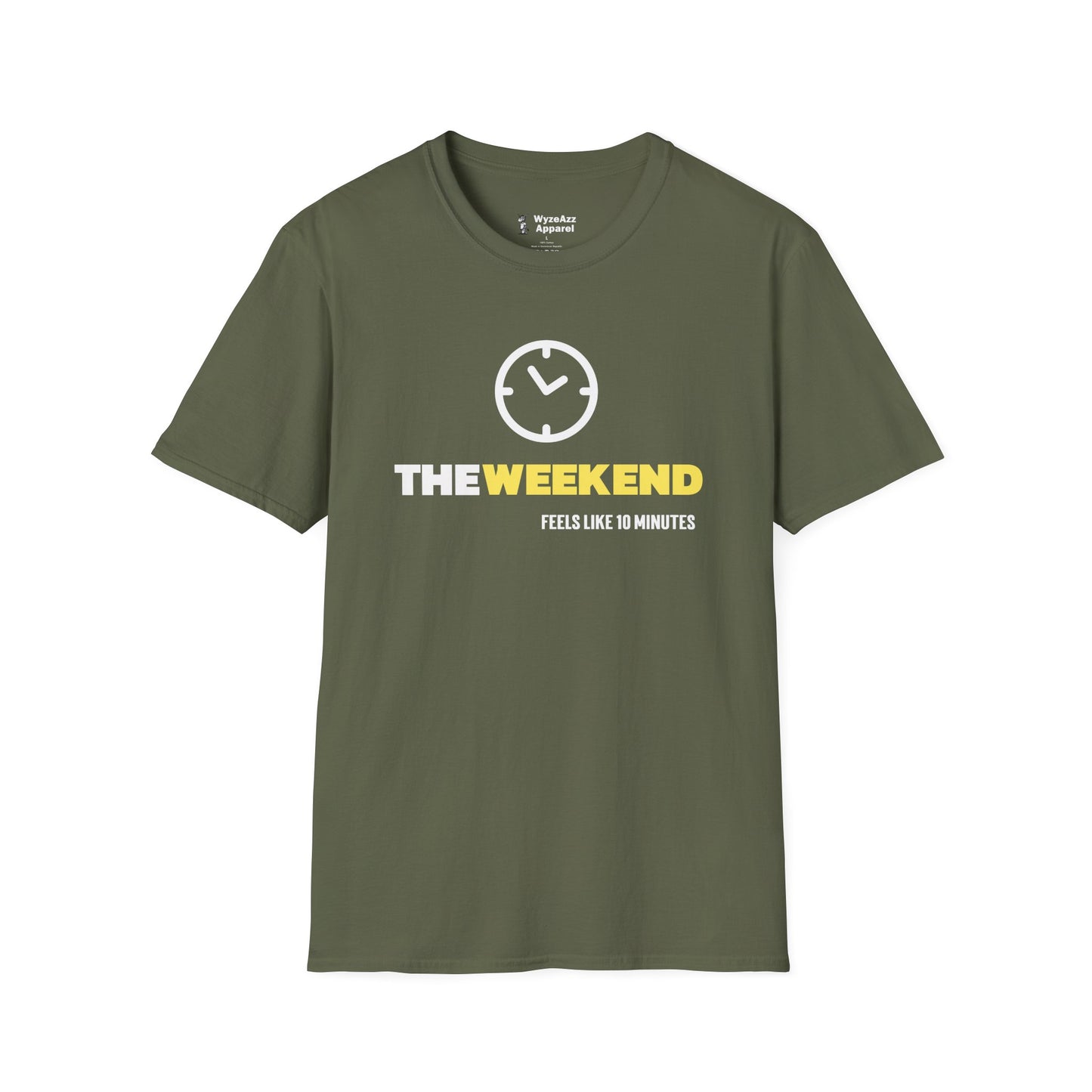 The Weekend Feels Like 10 Minutes T-Shirt