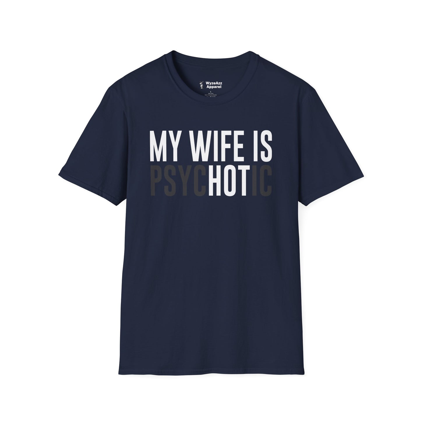 My Wife Is HOT (psycHOTic) T-Shirt