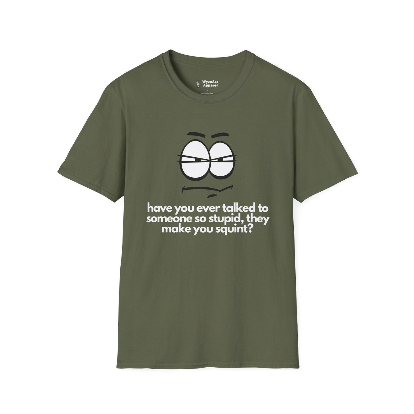 Have You Ever Talked To Someone So Stupid... T-Shirt