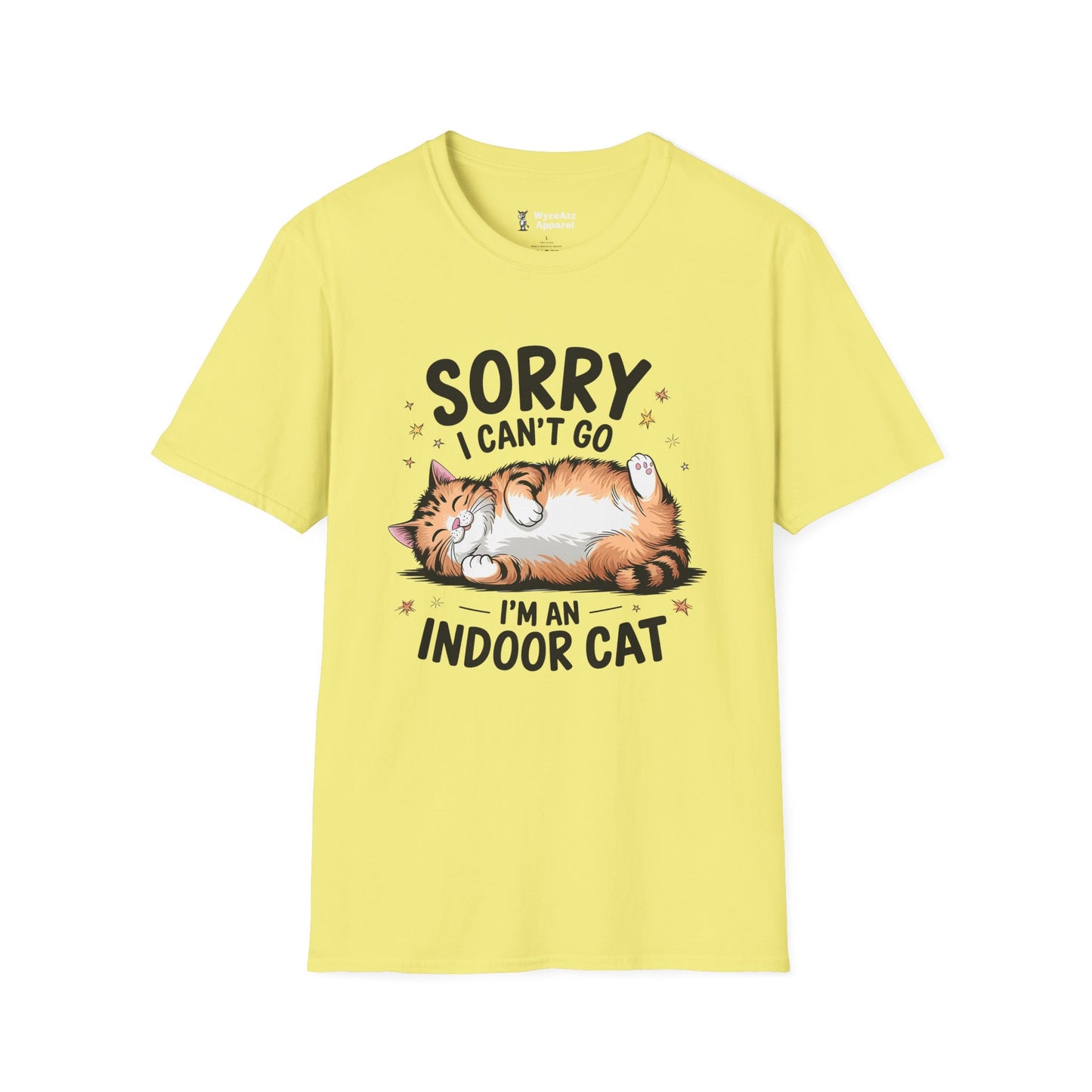 Sorry I Can't Go, I'm An Indoor Cat T-Shirt