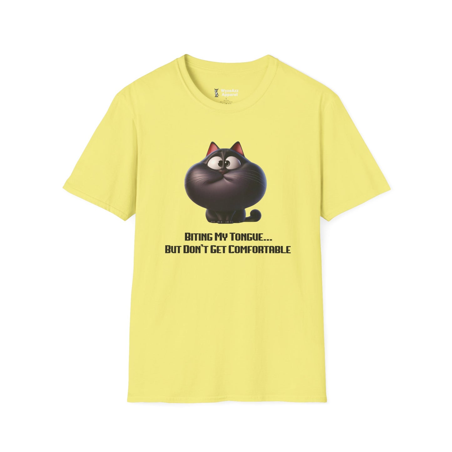 Biting My Tongue, But Don't Get Comfortable T-Shirt