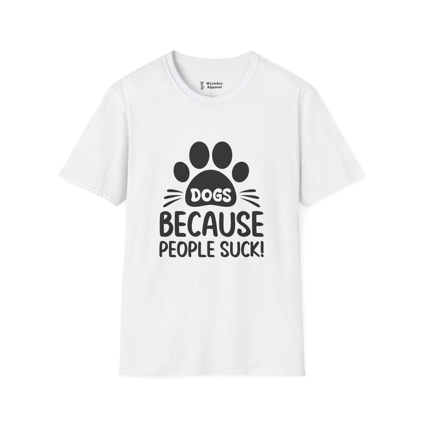 Dogs Because People Suck T-Shirt
