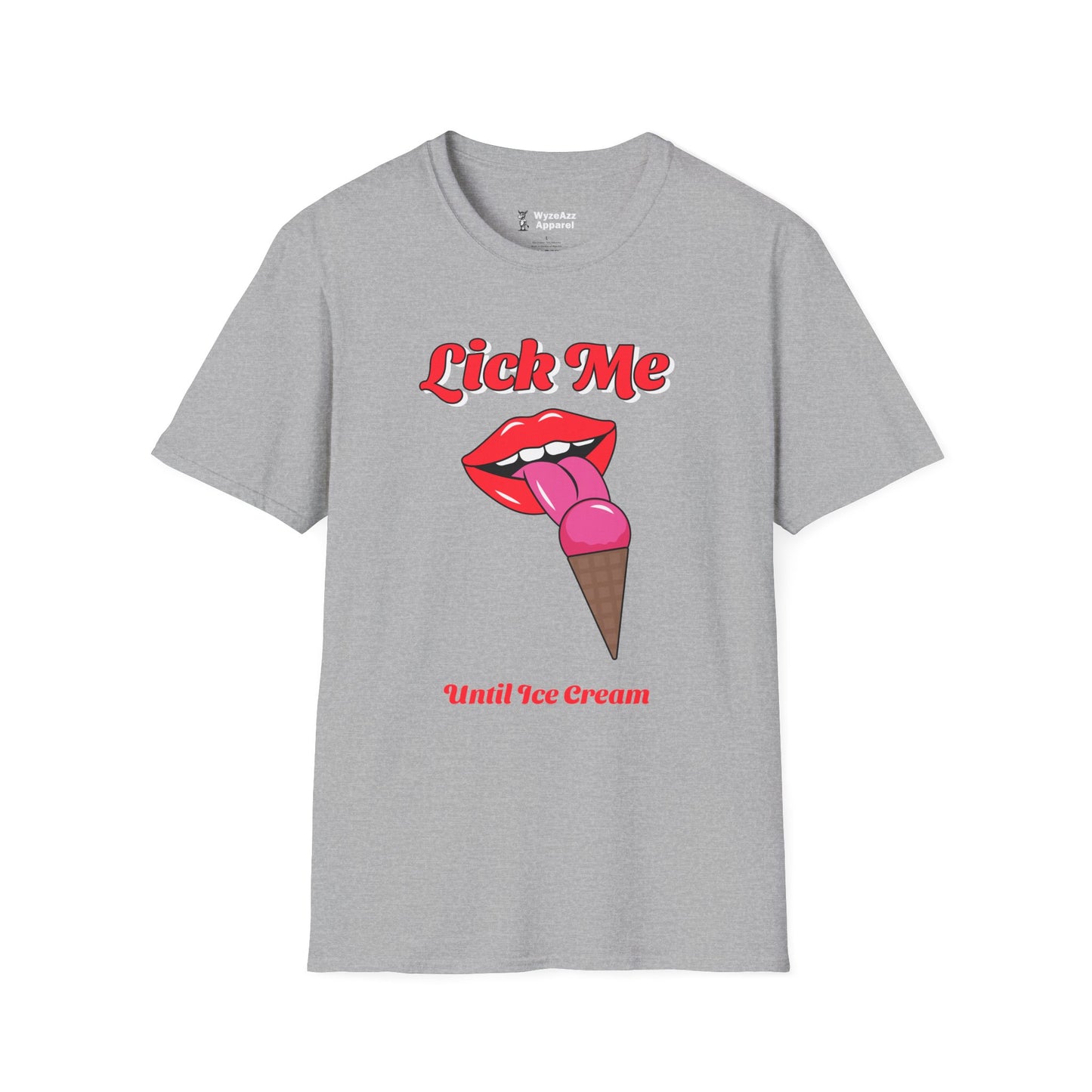 Lick Me Until Ice Cream Part 2 T-Shirt