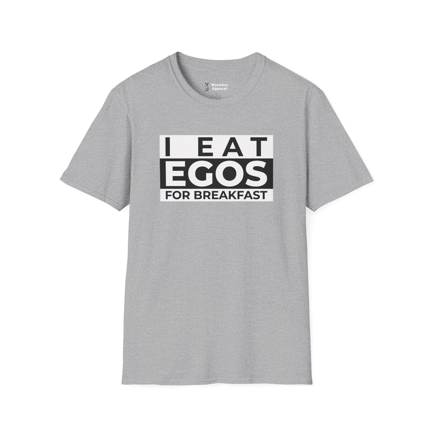 I Eat Egos For Breakfast T-Shirt