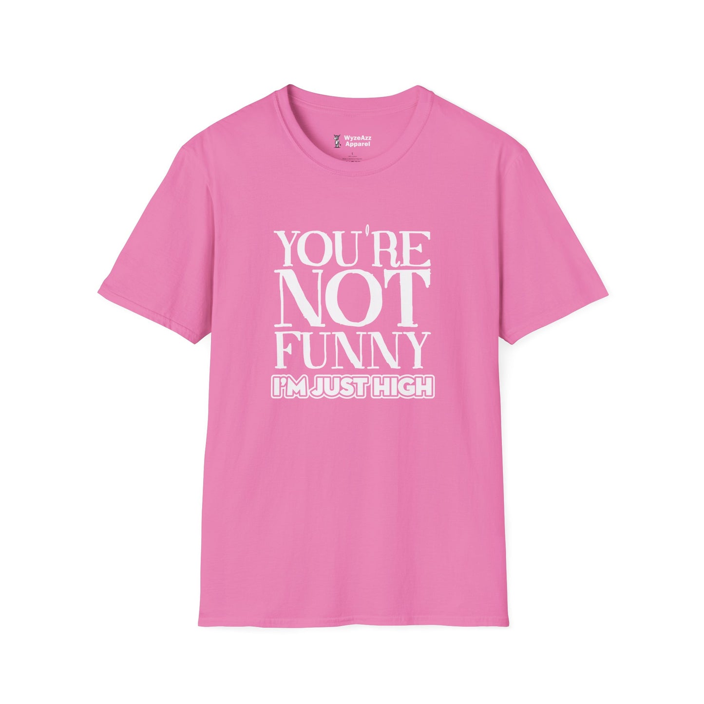 You’re Not Funny T-Shirt