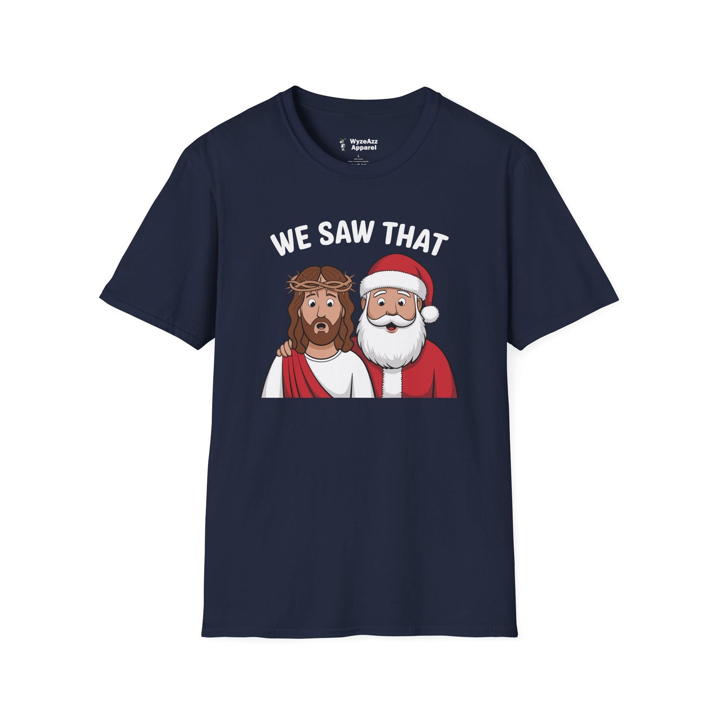 We Saw That - Jesus & Santa Christmas T-Shirt