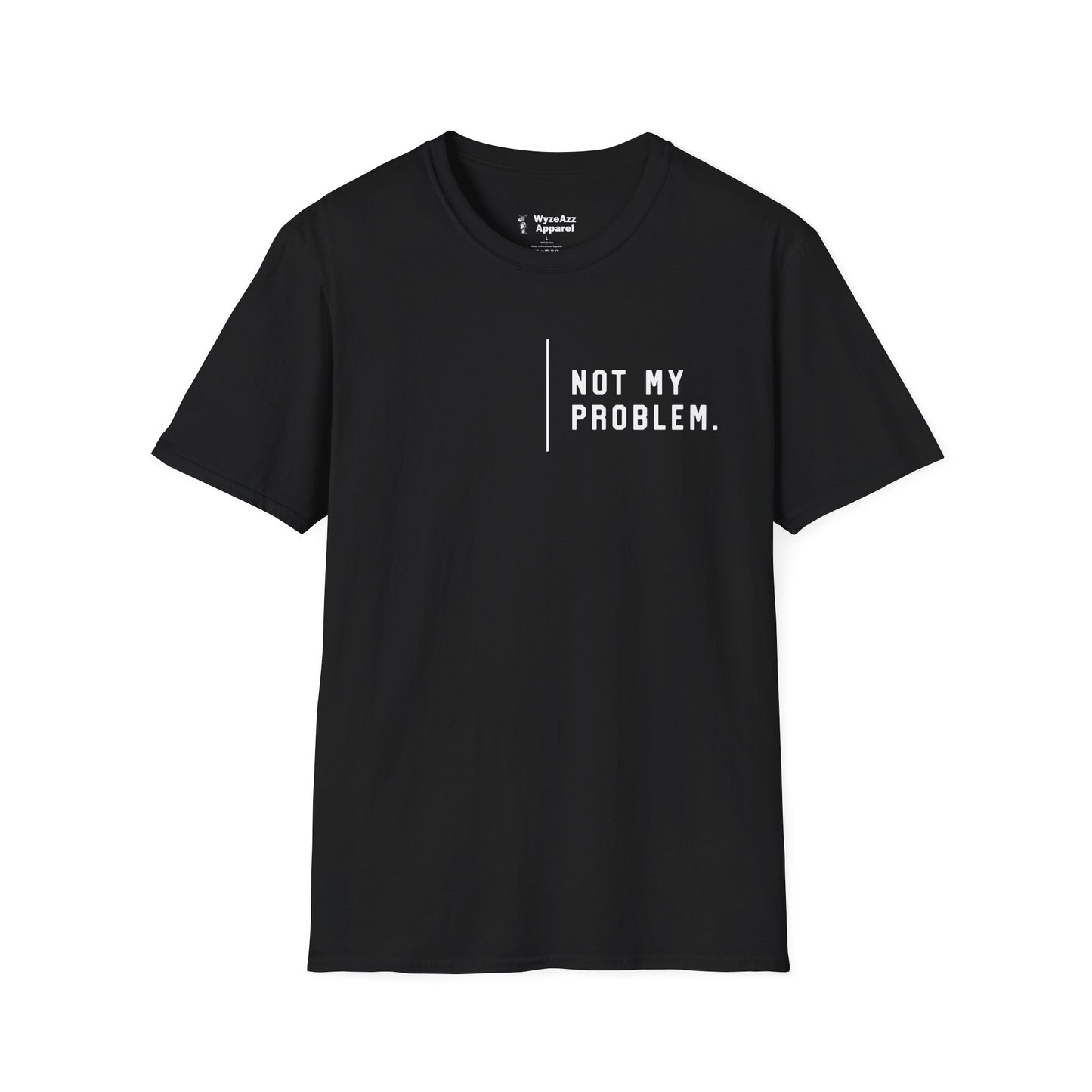 Not My Problem T-Shirt
