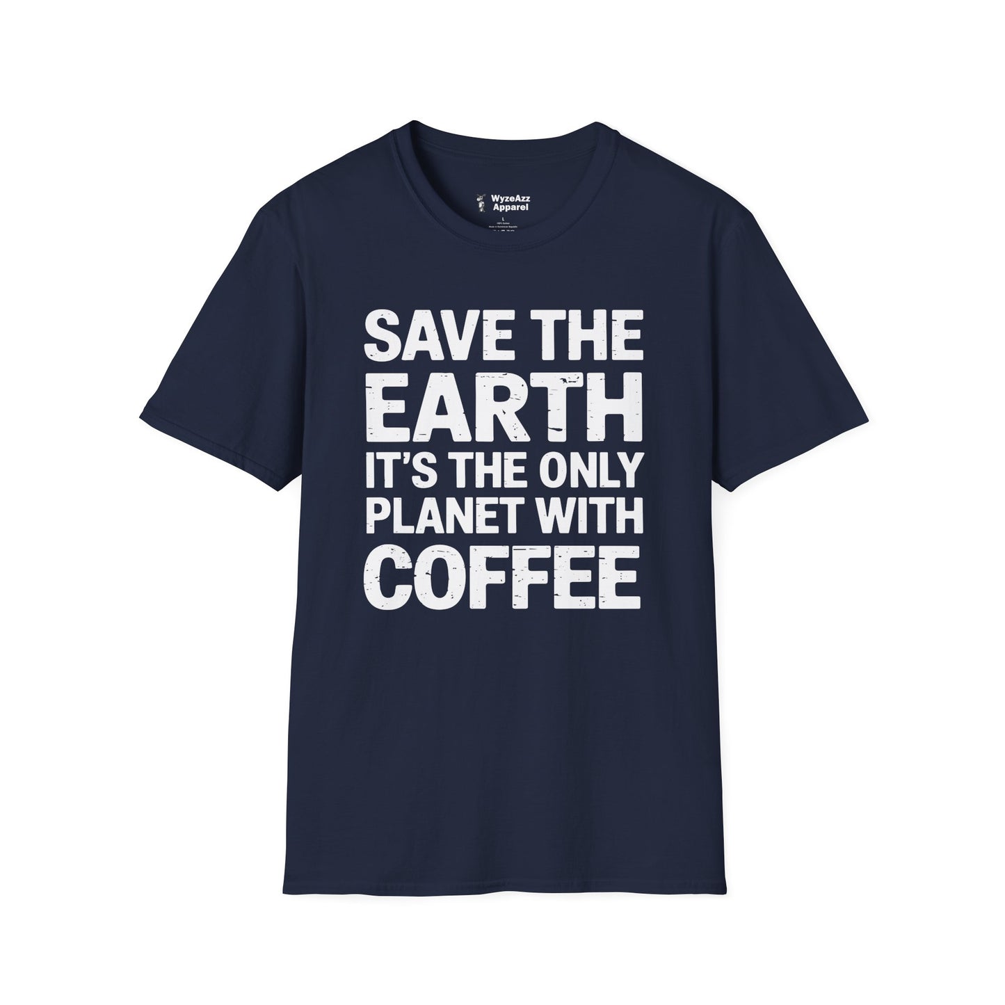 Save The Earth, It's The Only Planet With Coffee T-Shirt